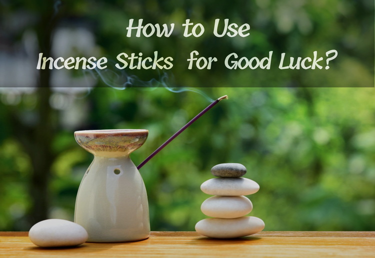 How to Use Incense Sticks for Good Luck?