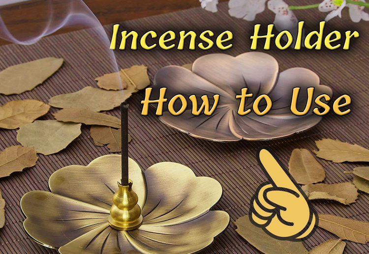 How to Use an Incense Holder?