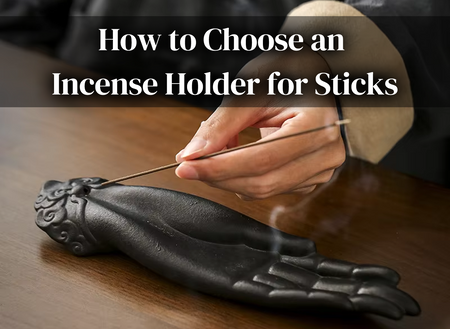 How to Choose an Incense Holder for Sticks?