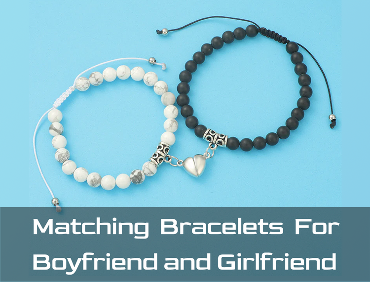 Best Matching Bracelets for Boyfriend and Girlfriend in 2025