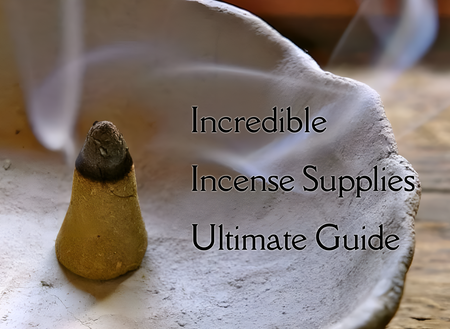 Incredible Incense Supplies: The Ultimate Guide