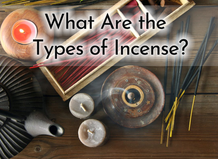 What Are the Types of Incense?