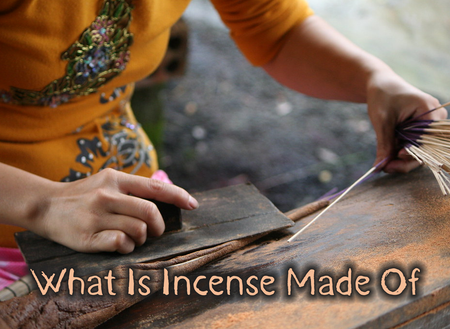 What Is Incense Made Of?