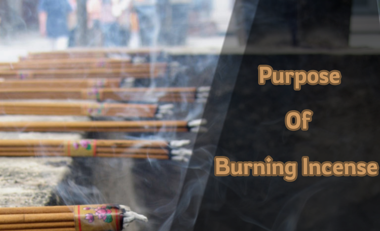 What Is The Purpose Of Burning Incense?